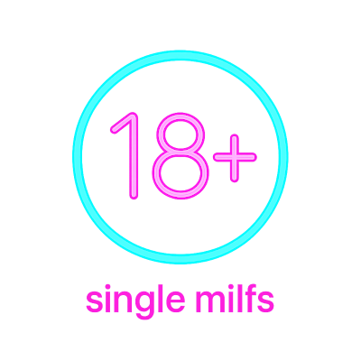 SINGLE MILFS